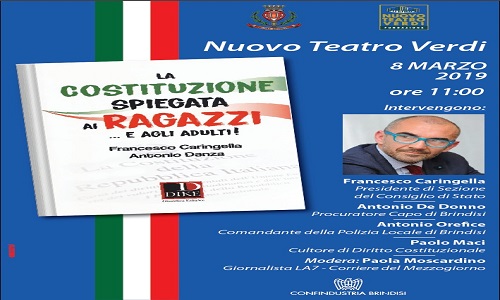  Il Presidente di Sezione del Consiglio di Stato Francesco Caringella sarà a Brindisi venerdì 8 marzo per presentare il suo libro “La Costituzione spiegata ai ragazzi ed agli adulti”. 