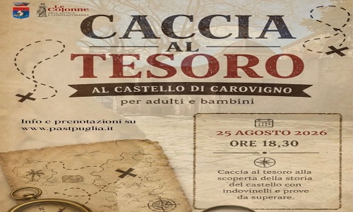 Caccia al tesoro al Castello di Carovigno e apertura serale il 25 agosto.
