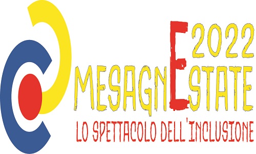 MesagnEstate 2022 – lo spettacolo dell’inclusione: eventi del 4 – 5 – 6 settembre