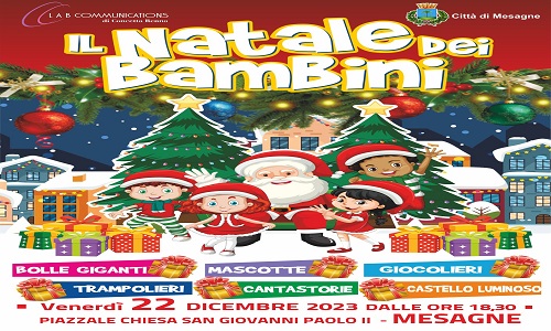 Il Natale dei bambini a Mesagne: venerdì 22 dicembre, piazzale Chiesa San Giovanni Paolo II