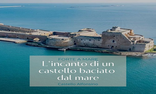 Il Castello Alfonsino – Forte a Mare fruibile anche il 25 aprile