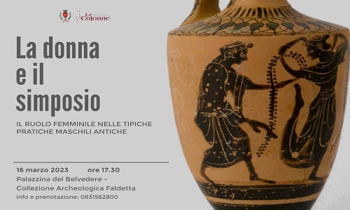 Giovedì 16 marzo - La donna e il simposio – il ruolo femminile nelle tipiche pratiche maschili antiche.