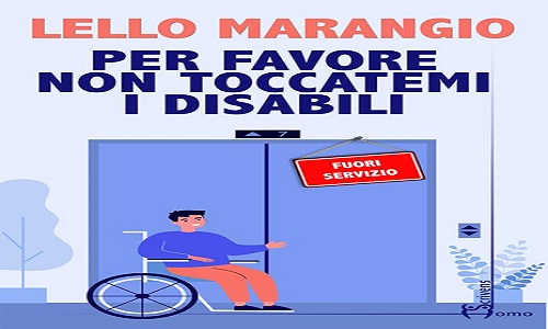  Oria:Ites Calo'presentazione libro di Lello Marangio "Per favore non toccatemi i disabili"